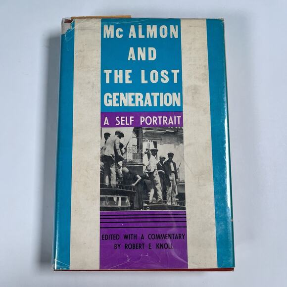 McAlmon and the Lost Generation: A Self Portrait Hardcover Book Joyce Hemingway - Picture 1 of 11